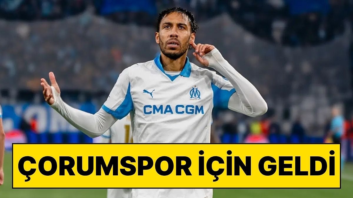 Çorum FK'den Pierre-Emerick Aubameyang Bombası! İmzayı Atmaya İstanbul’a Geldi