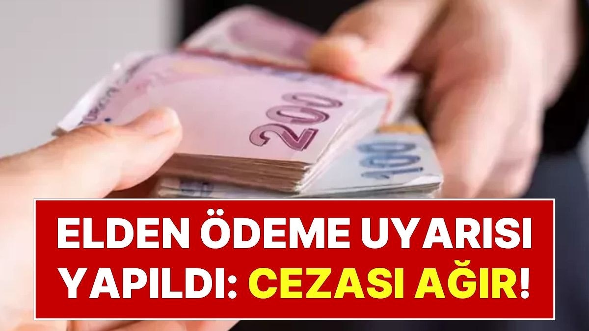 Artık Elden Ödeme Yasaklandı! Son Uyarı Geldi, Cezası 40 Bin TL Olacak