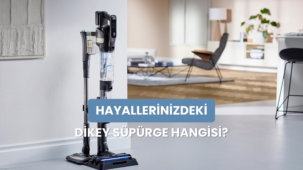 Dikey Süpürge Alırken Dikkat Edilmesi Gerekenler
