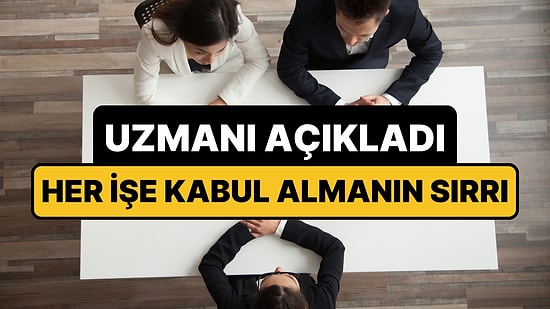 30 Yıllık İnsan Kaynakları Uzmanından İşe Alınmayı Garantileyen Tavsiyeler