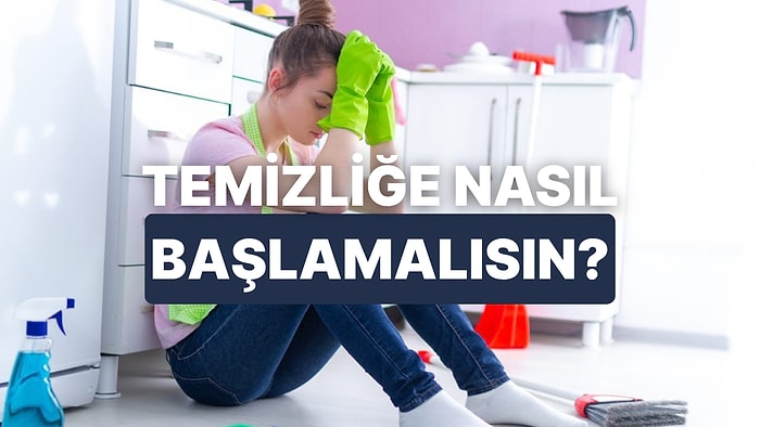 Temizlik Yapmaya Deli Gibi Üşenenleri Motive Edip Ayağa Kaldıracak 10 Taktik