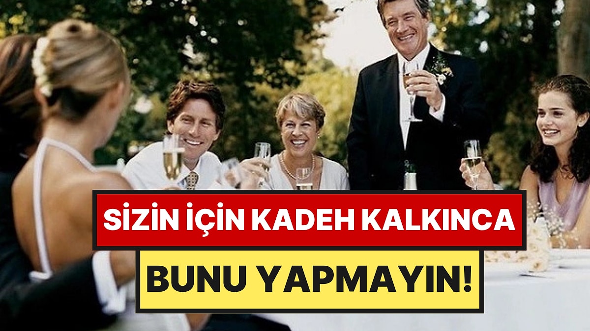 Sizin İçin Kadeh Kaldırıldığında Neden İçmemeniz Gerekir?