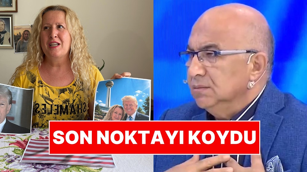 Psikiyatrist Arif Verimli Trump'ın Kızı Olduğunu İddia Eden Necla Özmen'in Yaşadığı Durumu Açıkladı