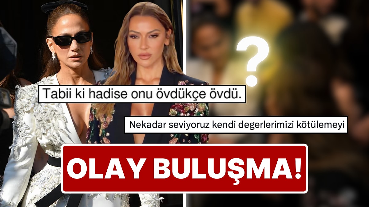 Hadise ve Jennifer Lopez'in Paris Moda Haftası'na Bir Araya Geldiği Anlar Gündem Oldu