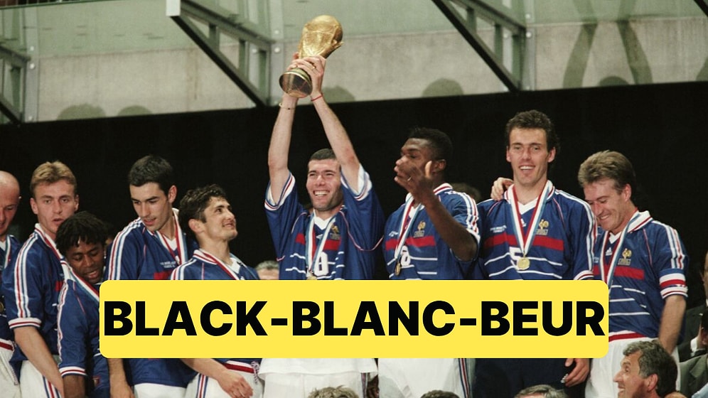 Fransa'da Skandalların Üstünü Örtmek İçin İcat Edilen Slogan: "Black, Blanc, Beur"