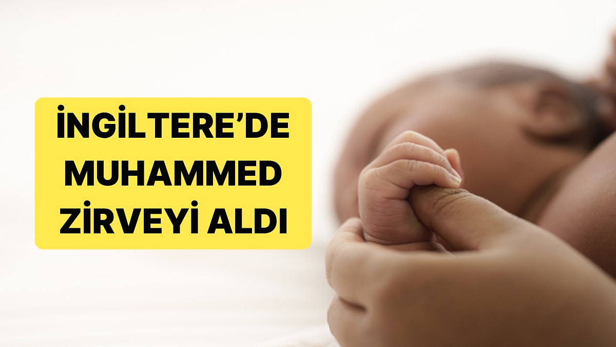 İngiltere ve Galler'de Yeni Doğan Bebeklere En Çok Verilen İsim Muhammed Oldu