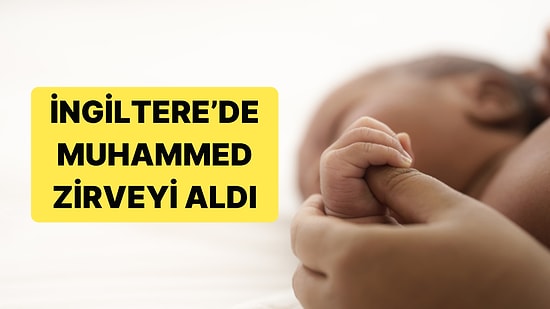 İngiltere ve Galler'de Yeni Doğan Bebeklere En Çok Verilen İsim Muhammed Oldu
