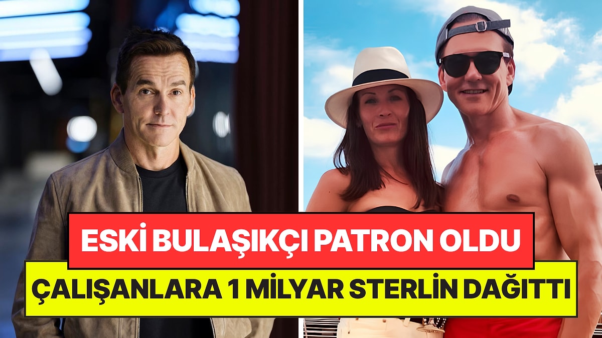 Eski Bulaşıkçı Şirket Patronu Oldu: Çalışanlarına 1 Milyar Sterlin Dağıttı