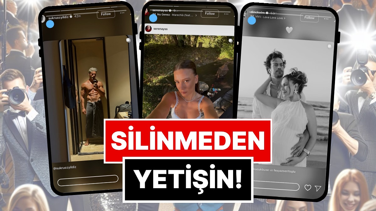 Silinmeden Yetişin: 4-11 Temmuz'da Ünlülerin Paylaştığı "Kaçarsa Yazık Olur" Temalı Instagram Hikayeleri