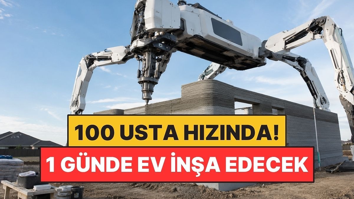 100 İnşaat Ustası Hızında Çalışacak Robot Tasarlandı: 1 Günde Ev İnşa Edecek