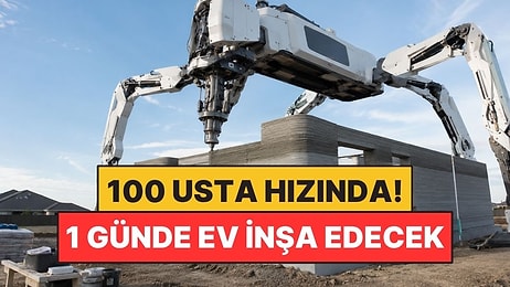 100 İnşaat Ustası Hızında Çalışacak Robot Tasarlandı: 1 Günde Ev İnşa Edecek
