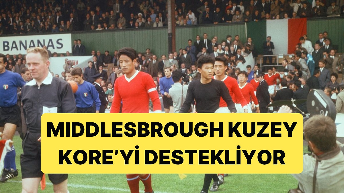 1966 Dünya Kupası'nın Sürprizi Kuzey Kore, Nasıl Middlesbrough Taraftarını Arkasına Aldı?