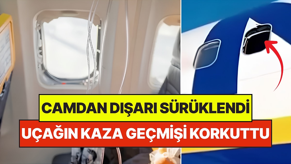 Uçak Penceresi Patladı, Dışarı Sürüklenen Yolcuyu Eşi Kurtardı: Uçak Tipinin Kaza Geçmişi Korkuttu