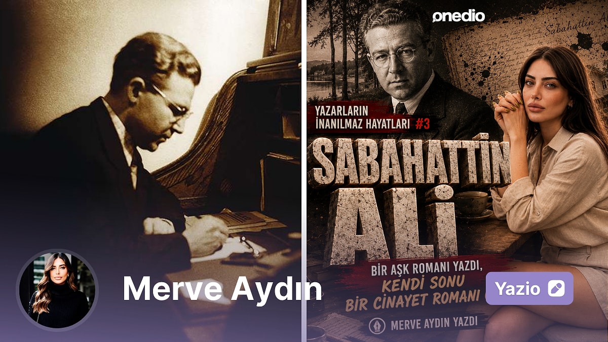 Sabahattin Ali: Bir Aşk Romanı Yazdı, Kendi Sonu Bir Cinayet Romanı Oldu