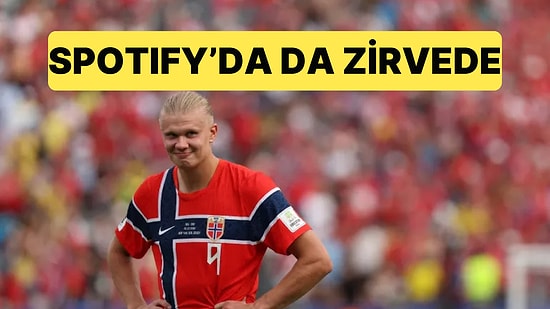 Erling Haaland'ın 15 Yaşında Yaptığı Şarkı Spotify'da En Çok Dinlenen Şarkı Oldu