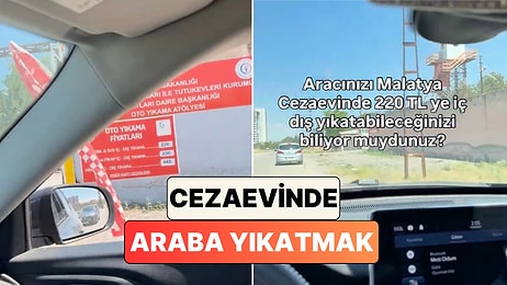 Bir İçerik Üreticisi Malatya Açık Cezaevinde Sunulan 220 TL’lik Oto Yıkama Hizmetini Paylaştı