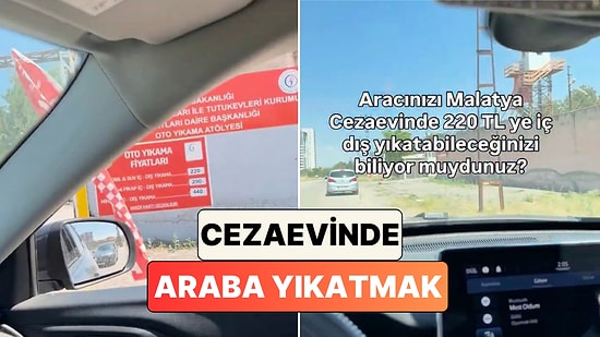 Bir İçerik Üreticisi Malatya Açık Cezaevinde Sunulan 220 TL’lik Oto Yıkama Hizmetini Paylaştı