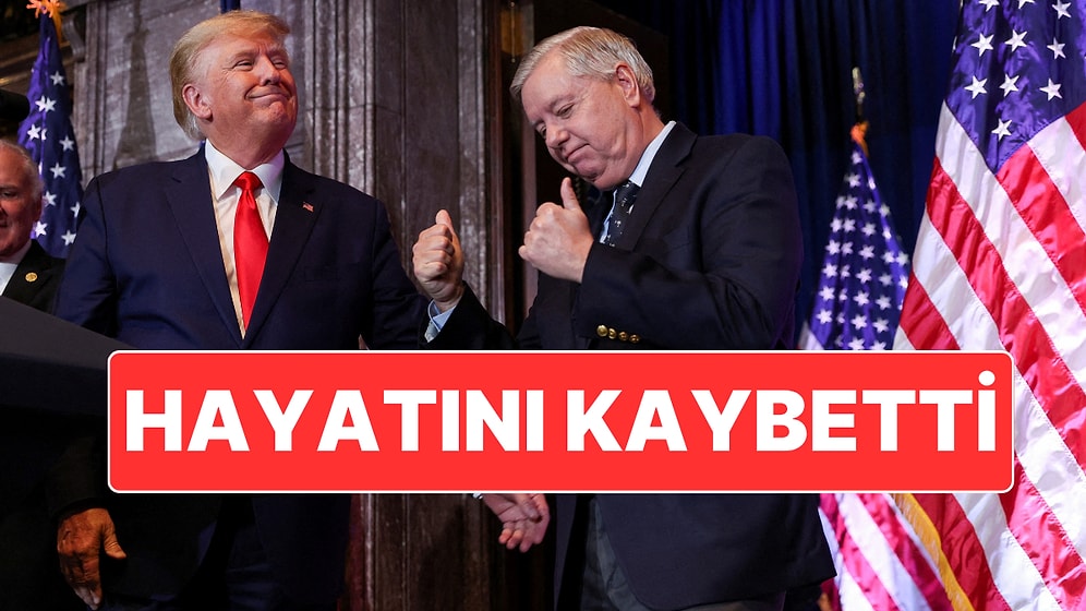 Donald Trump’a En Yakın İsimlerden Senatör Lindsey Graham’ın Ani Ölümü