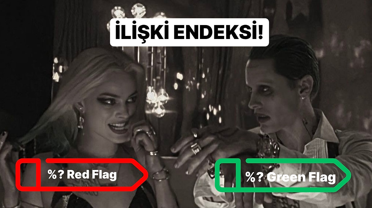 İlişki Endeksi: % Kaç Toksiksin?