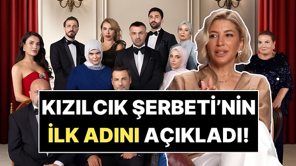 Çok Şaşıracaksınız: Kızılcık Şerbeti'nin Senaristi Dizinin İlk Adını Açıkladı!