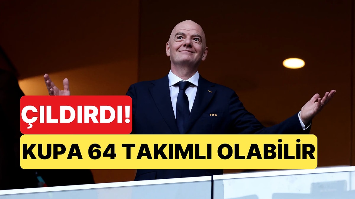 Infantino, 48 Takıma Çıkardığı Dünya Kupası'nı 64 Takıma Çıkarmayı Düşünüyor
