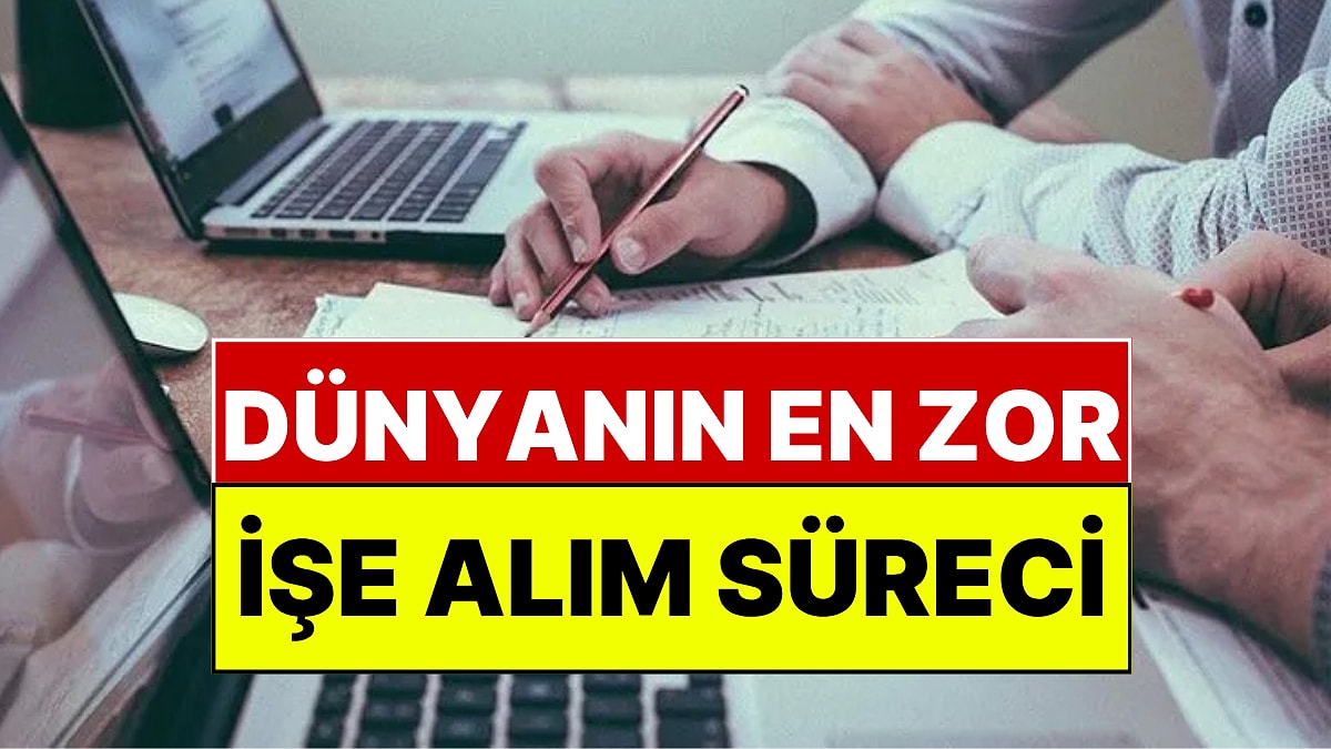 800 Bin Başvurudan Sadece 286'sını Seçen Şirketin Akılalmaz İşe Alım Yöntemi