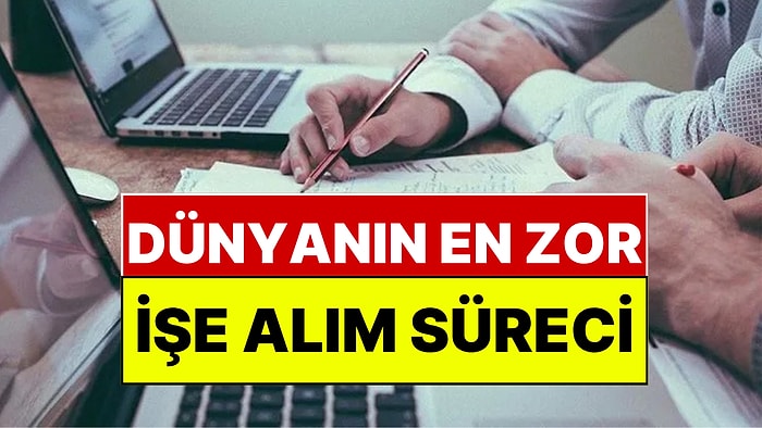 800 Bin Başvurudan Sadece 286'sını Seçen Şirketin Akılalmaz İşe Alım Yöntemi
