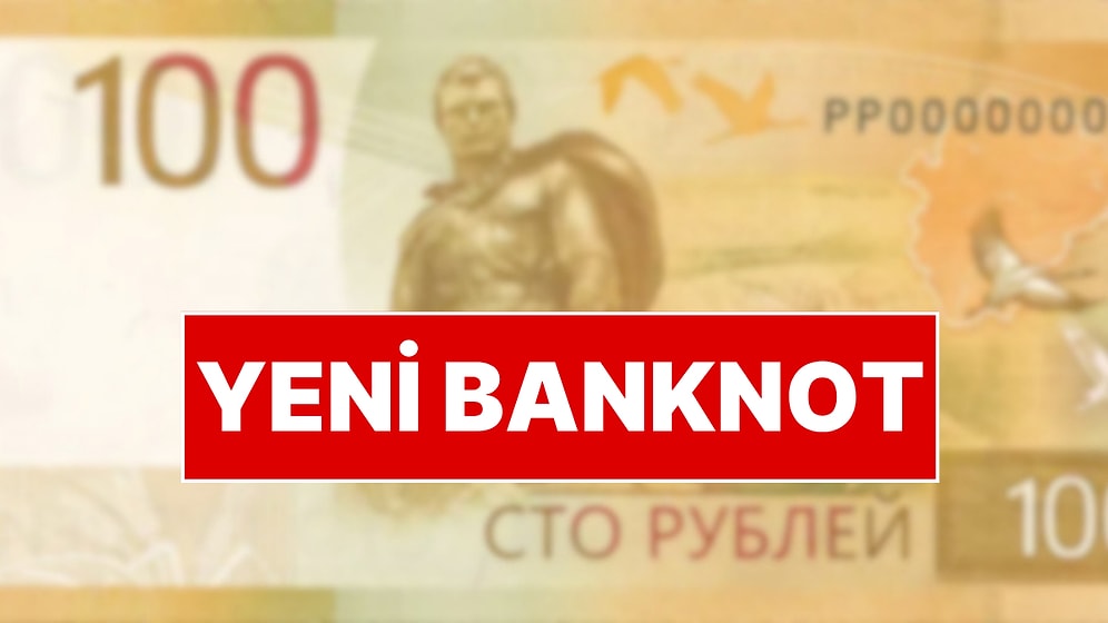 Rusya'nın Yeni Banknotları Piyasaya Çıktı