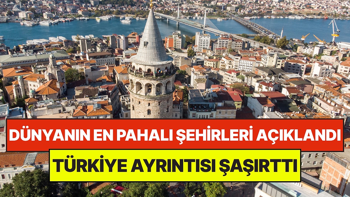 Dünyanın En Pahalı Şehirleri Belli Oldu: Türkiye Ayrıntısı Şaşırttı