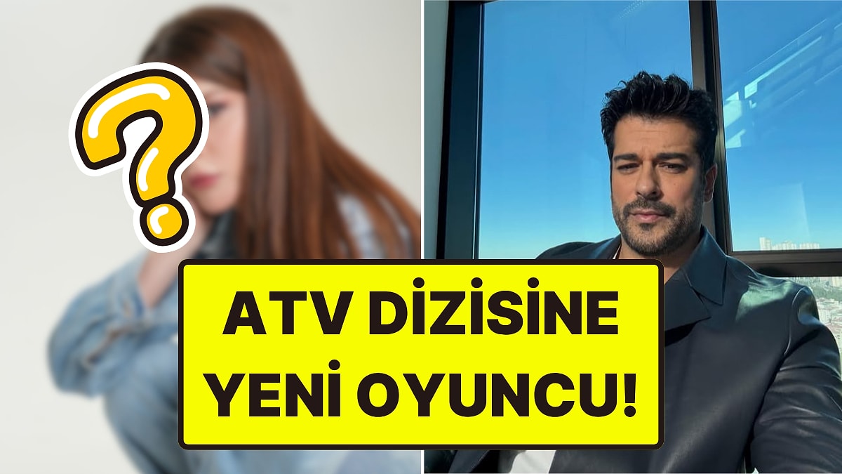 Burak Özçivit'in Başrol Olduğu "Güneşin Doğduğu Yer" Dizisine Yeni Oyuncu