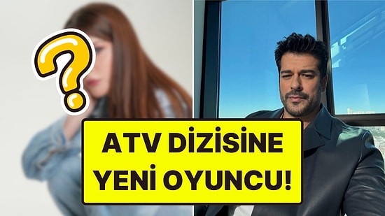 Burak Özçivit'in Başrol Olduğu "Güneşin Doğduğu Yer" Dizisine Yeni Oyuncu