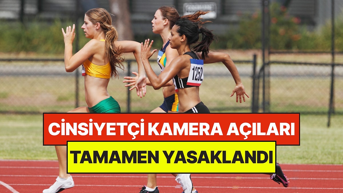 Kadın Atletler İçin Yeni Yasa: Cinsiyetçi Kamera Açılarına Son Verildi