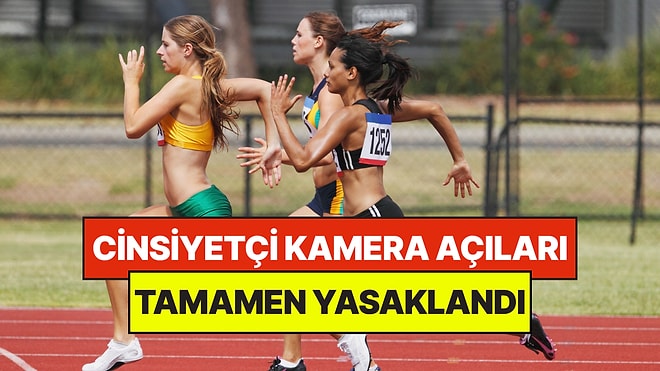 Kadın Atletler İçin Yeni Yasa: Cinsiyetçi Kamera Açılarına Son Verildi