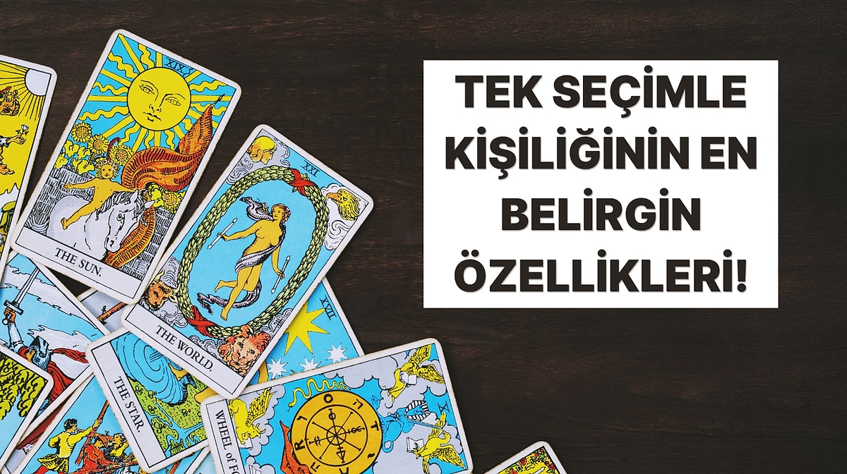 Seçtiğin Karta Göre En Baskın 5 Kişilik Özelliğin!