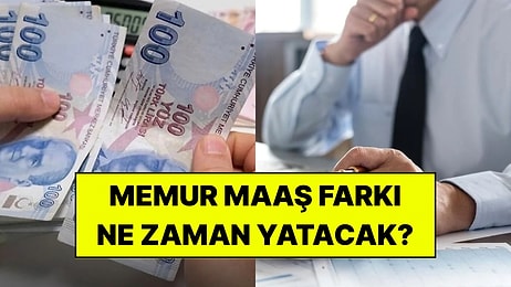 Memur ve Emekli Maaş Farkı Ne Zaman Yatacak? 14 Günlük Maaş Farkı Ödeme Tarihi