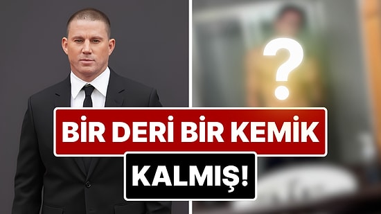 109 Kilodan 78 Kiloya Düştü: Bambaşka Birine Dönüştü! Channing Tatum Son Haliyle Hayrete Düşürdü