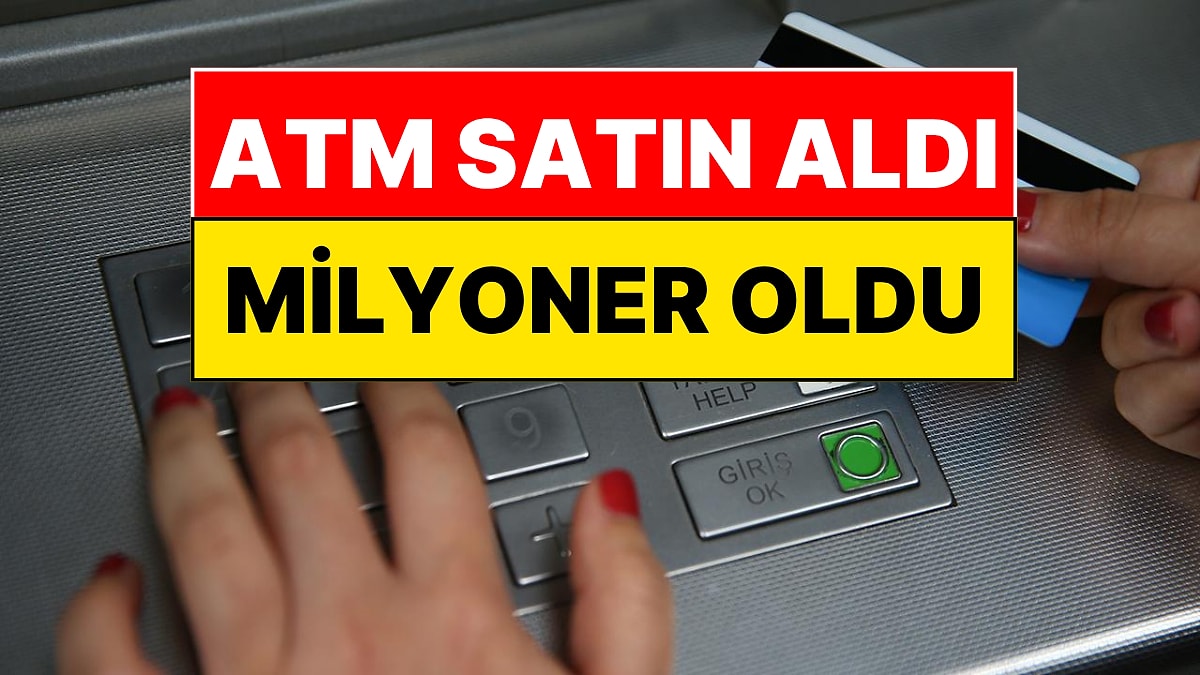 Ek Gelir Olsun Diye Satın Aldığı ATM Hayatını Değiştirdi
