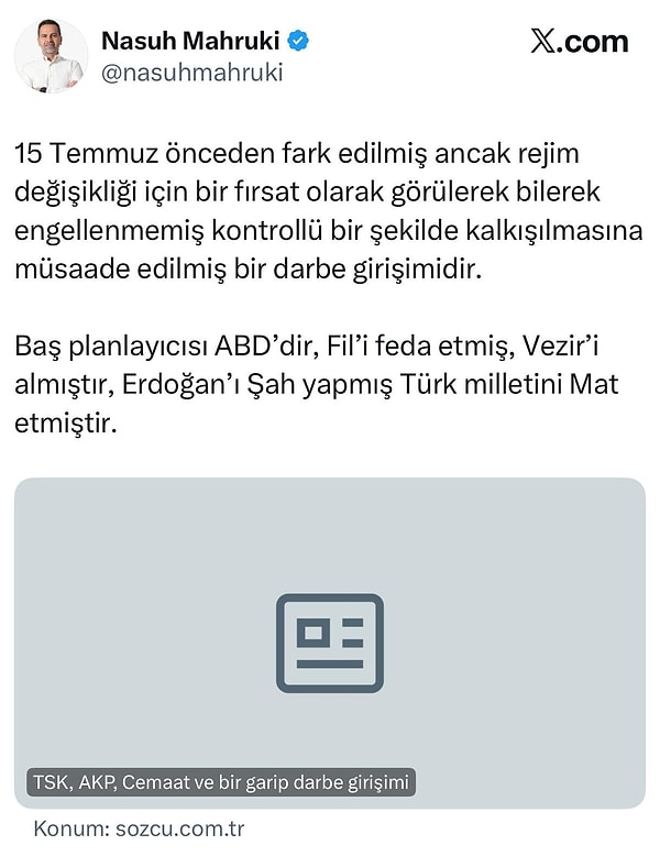 AKUT Eski Başkanı Nasuhi Mahruki'nin X hesabından yaptığı 15 Temmuz darbe girişimine ilişkin paylaşım nedeniyle, Bakırköy Cumhuriyet Başsavcılığı’nca soruşturma başlatıldığı ve gözaltı kararı verildiği öğrenildi.