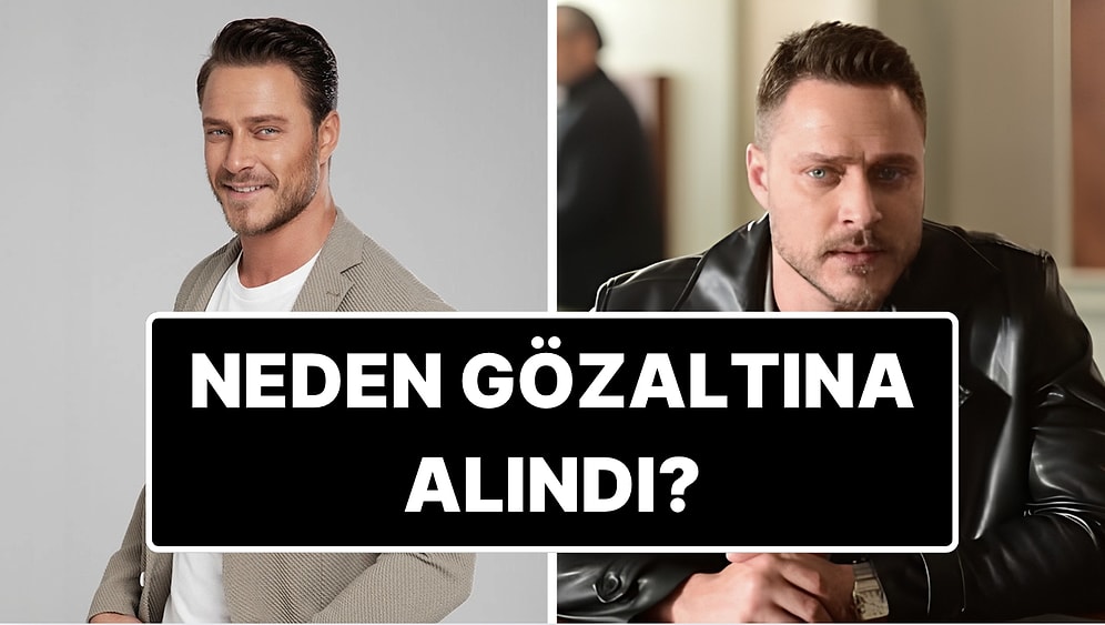 Burak Çelik Kimdir? Burak Çelik Neden Gözaltına Alındı?