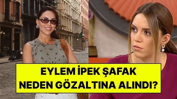 Eylem İpek Şafak Kimdir, Kaç Yaşında Ve Nereli? Eylem İpek Şafak Neden Gözaltına Alındı?