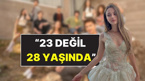 Daha 17'nin Leyla'sı Ceren Ayruk'un Aslında 28 Yaşında Olduğu İddiası Ortalığı Karıştırdı