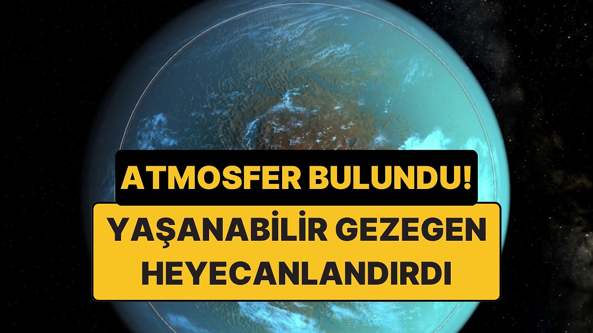 Dünya’dan 50 Işık Yılı Uzakta Büyük Keşif: Gezegenin Atmosferi Var