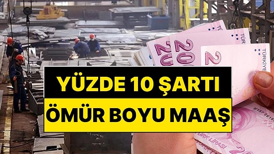 SGK'dan Ömür Boyu Maaş: Yüzde 10 Şartı Aranıyor