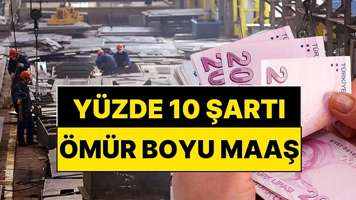 SGK'dan Ömür Boyu Maaş: Yüzde 10 Şartı Aranıyor