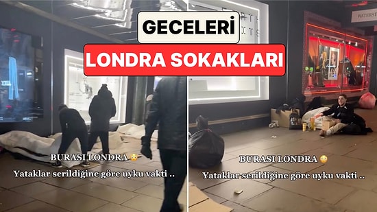 Bir İçerik Üreticisi Gece Londra Sokaklarını Paylaştı: Lüks Mağaza Vitrinlerinin Önünde Karton Üstünde Yaşam
