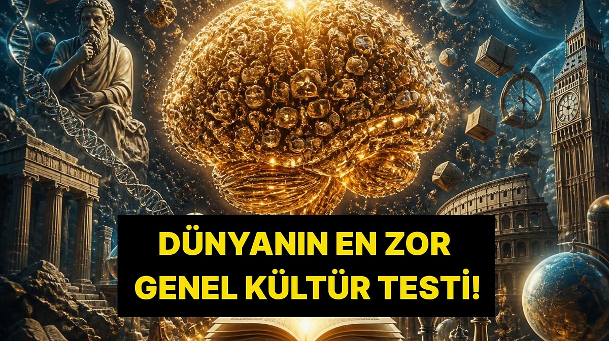 Bu Testte Full Çekmek Herkesin Harcı Değil: Dünyanın En Zor Genel Kültür Testi!