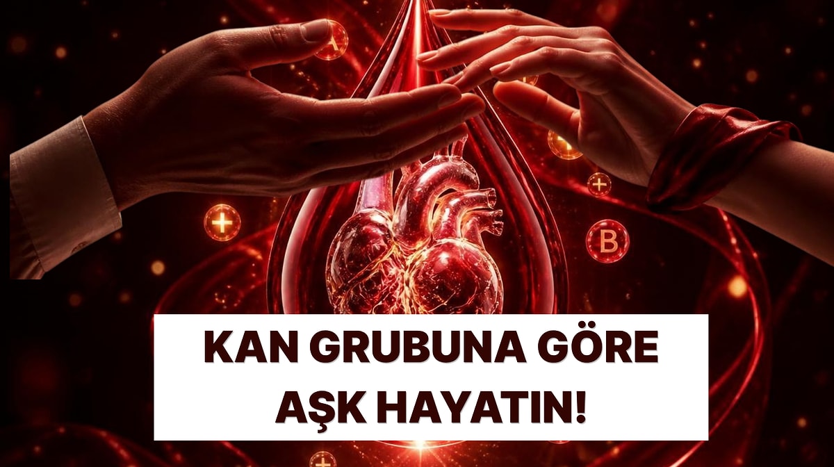 Ketsueki-Gata Analizi: Kan Grubun Aslında Nasıl Birine Aşık Olacağını Söylüyor!