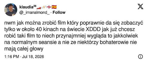**"40 sinemada düzgün izlenebilen film yapmak ne alaka? Bari normal salonda da düzgün gözüksün, milletin kafasının yarısı kesiliyor."**