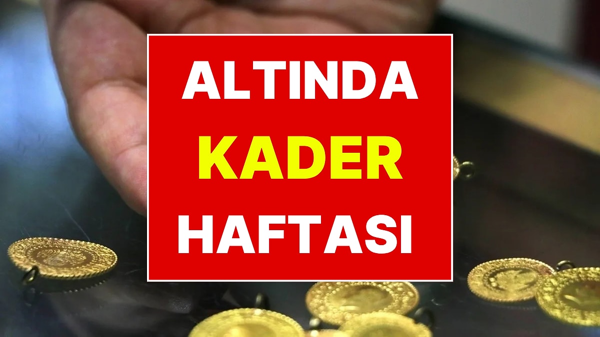 Altın Yatırımcılarına Gece Yarısı Uyarısı: Kader Haftası Başladı