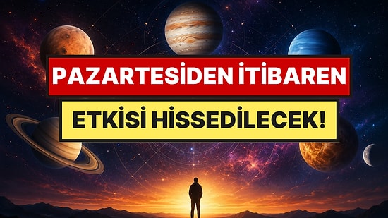 Pazartesiden İtibaren Hayatımızı Etkileyecek: 5 Büyük Gezegen Hareketi Aynı Güne Denk Geldi